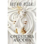 Operatiunea Afrodita – Gustavo Dessal Beletristica imagine 2022