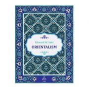 Orientalism – Edward W. Said librariadelfin.ro