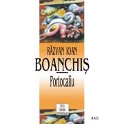 Portocaliu – Razvan Ioan Boanchis Beletristica. Literatura Universala imagine 2022