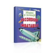 Recorduri imbatabile - Masini si inventii