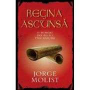 Regina ascunsa – Jorge Molist librariadelfin.ro imagine 2022