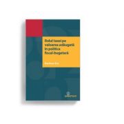 Rolul taxei pe valoarea adaugata in politica fiscal-bugetara - marilena ene