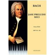 Sase preludii mici. Pentru pian. BWV 933-938 – Johann Sebastian Bach 933-938 imagine 2022