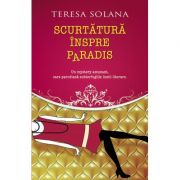 Scurtatura inspre Paradis – Teresa Solana librariadelfin.ro