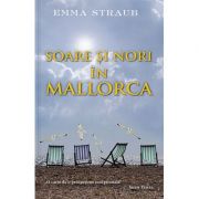 Soare si nori in Mallorca – Emma Straub Beletristica imagine 2022
