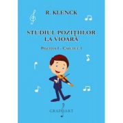 Studiul pozitiilor la vioara. Pozitia I, caietul 1 – R. Klenck librariadelfin.ro