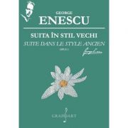 Suita in stil vechi. opus 3 - george enescu