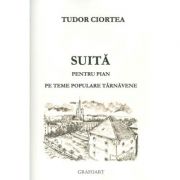 Suita pentru pian pe teme populare tarnavene – Tudor Ciortea librariadelfin.ro