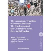 The American Tradition of Descent-Dissent - Adina Ciugureanu, Ludmila Martinovschi, Nicoleta Stanca