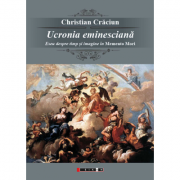 Ucronia eminesciana – Eseu despre timp si imagine in „Memento Mori” – Christian Craciun librariadelfin.ro