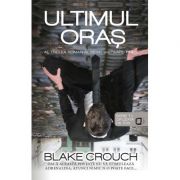 Ultimul oras (seria Wayward Pines vol. 3) – Blake Crouch Beletristica. Literatura Universala. Thriller imagine 2022