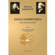 Zigeunerweisen. Melodii tiganesti – Pablo de Sarasate Stiinte. Stiinte Umaniste. Muzica. Partituri si carti muzicale imagine 2022