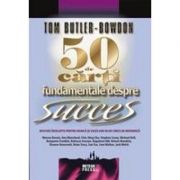 50 de carti fundamentale despre succes – Tom Butler-Bowdon librariadelfin.ro