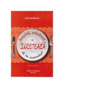 Asculta, mananca si inceteaza sa te controlezi! Editia 2 - Lise Bourbeau