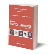 Bazele practicii farmaceutice. Editia a IV-a – Victoria Hirjau, Dumitru Lupuleasa librariadelfin.ro