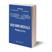 Biochimie medicala, Partea a II-a – Prof. Dr. Valeriu Atanasiu, Prof. Dr. Irina Stoian librariadelfin.ro imagine 2022