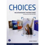 Choices Pre-Intermediate Teacher’s Book and Multi-ROM Pack – Adrian Tennant librariadelfin.ro poza 2022