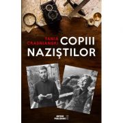 Copiii nazistilor – Tania Crasnianski Stiinte. Stiinte Umaniste. Istorie imagine 2022