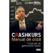 Crashkurs - manual de criza - dirk muller