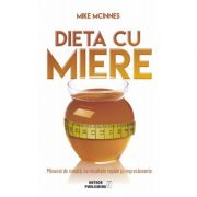 Dieta cu miere – Mike McInnes librariadelfin.ro