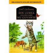 Din lumea celor care nu cuvanta - Emil Garleanu