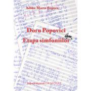 Doru Popovici. Etapa simfoniilor – Adina Marta Susnea Stiinte. Stiinte Umaniste. Muzica imagine 2022