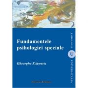 Fundamentele psihologiei speciale (editia a II-a) – Gheorghe Schwartz librariadelfin.ro imagine 2022
