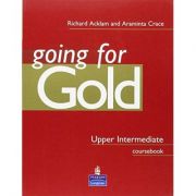 Going for Gold Upper Intermediate-Coursebook, Manual pentru limba engleza clasa a IX-a – Richard Acklam, Araminta Crace librariadelfin.ro
