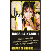 Haos la Kabul volumul 1 SAS 138 – Gerard de Villiers librariadelfin.ro