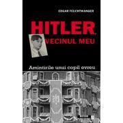 Hitler, vecinul meu - edgar feuchtwanger
