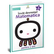 Invat devreme! - Matematica pentru 2 ani