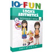 IQ fun. Logica aritmetica. Antreneaza-ti mintea! librariadelfin.ro