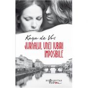Jurnalul unei iubiri imposibile. Editia a II-a - Kaya de Vos