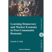 Learning Democracy And Market Economy In Post-Communist Romania – Claudiu D. Tufis de la librariadelfin.ro imagine 2021