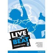 Live Beat 2 Teacher’s Book 2 – Ingrid Freebairn librariadelfin.ro poza noua