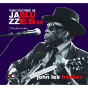 Mari cantareti de jazz si blues. john lee hooker. carte + cd audio