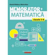 Memorator de matematica pentru clasele V-VIII – Marta Kasa librariadelfin.ro