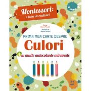 Montessori – o lume de realizari. Prima mea carte despre culori. Carte cu autocolante librariadelfin.ro