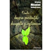 Omilii despre pocainta, dragoste si optimism - Sfantul Nicolae Velimirovici