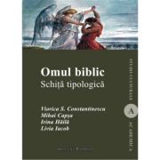 Omul biblic - Viorica S. Constantinescu, Mihai Capsa, Irina Haila, Livia Iacab