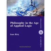 Philosophy in the Age of Applied Logic – Ioan Biris librariadelfin.ro