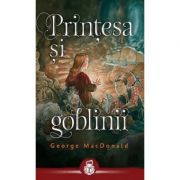 Printesa si goblinii – George MacDonald librariadelfin.ro imagine 2022