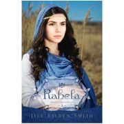 Rahela Vol. 3 Din Seria Sotiile Patriarhilor - Jill Eileen Smith