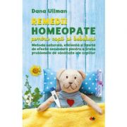 Remedii homeopate pentru copii si bebelusi – Dana Ullman librariadelfin.ro