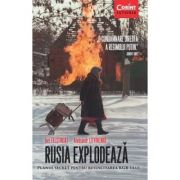 Rusia explodeaza. planul secret pentru resuscitarea kgb-ului - iuri felstinski, aleksandr valterovici litvinenko