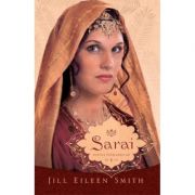 Sarai Vol. 1 Din Seria Sotiile Patriarhilor - Jill Eileen Smith