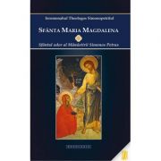 Sfanta Maria Magdalena. Sfantul odor al Manastirii Simonos Petras - ierom. Theologos Simonopetritul