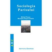 Sociologia Parisului - Michel Pincon, Monique Pincon-Charlot