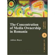 The Concentration of Media Ownership in Romania - Adina Baya