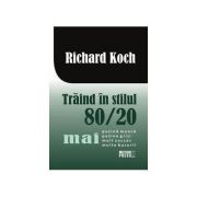 Traind in stilul 80. 20 - Richard Koch